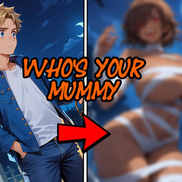 Who's Your Mummy