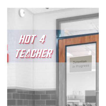 Hot 4 Teacher