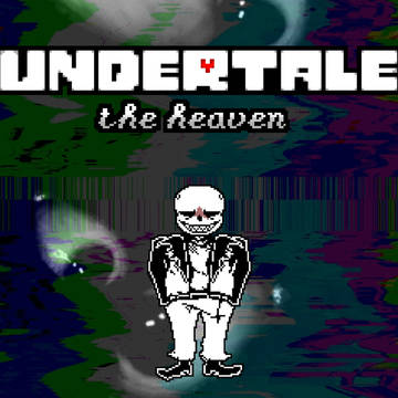 Undertale the Heaven