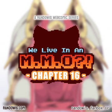 We Live In An MMO?! – CHAPTER 16