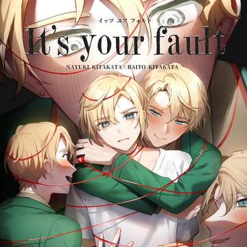 【1/13 ドゥトリ】　It's your fault.