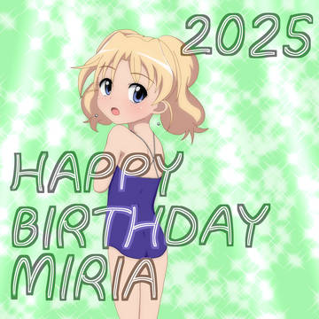 Happy Birthday! Miria 2025