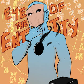 Eye of the Entity Oneshot