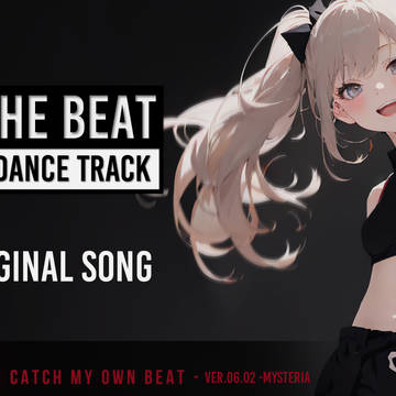 CATCH MY OWN BEAT V6