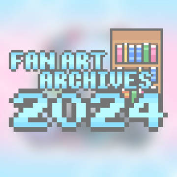 2024 Pixel Fanart Archives🎶