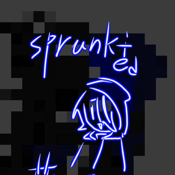 —sprunked—