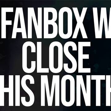 Fanbox will close