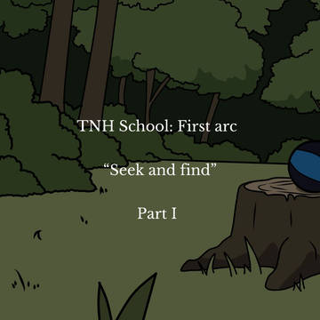 TNH School: Chapter I, Part One