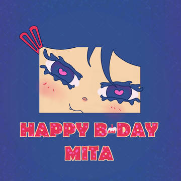 Happy B-day Mita