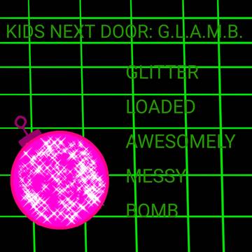KIDS NEXT DOOR: G.L.A.M.B.