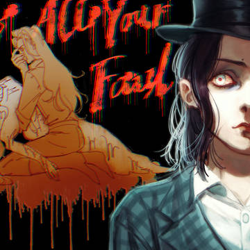 It's ALL YOUR FAULT