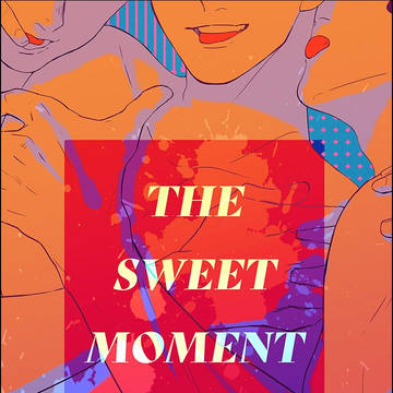 【Web再録】THE SWEET MOMENT