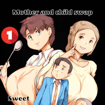 Mother and Child Swap ①