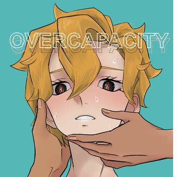 『OVERCAPACITY』