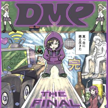 【DMP】THE FINAL LAST