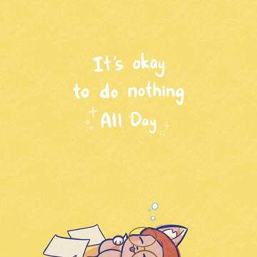 It's okay to do nothing all day