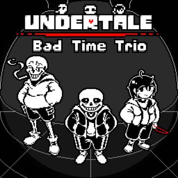 Bad time trio