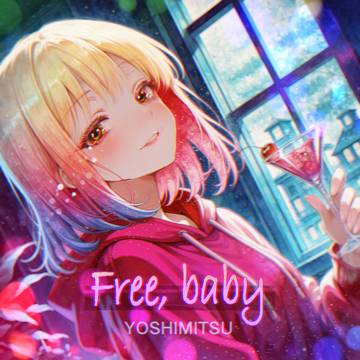 Free, baby