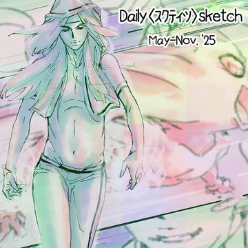 Daily〈スクティツ〉Sketch May-Nov.2025