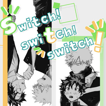 Switch! Switch! Switch!