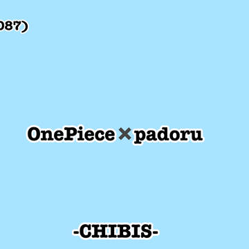 OnePiece✖️padoru -CHIBIS-