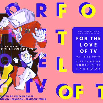 【インテ新刊サンプル】FOR THE LOVE OF TV