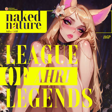 LEAGUE OF LEGENDS - NAKED NATURE