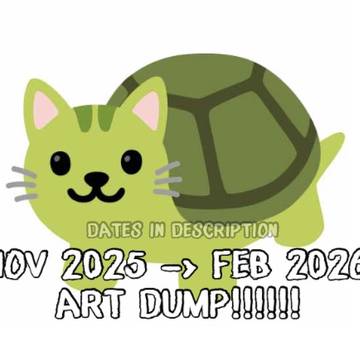 nov 2025 -> feb 2026 art dump🥹