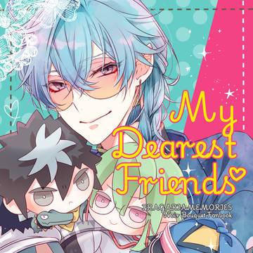 【ノワブ新刊】My Dearest Friends♡