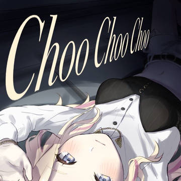 Choo Choo Choo