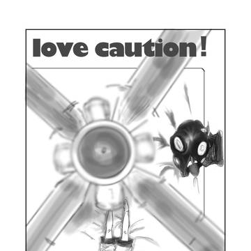 love caution！