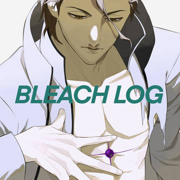 BLEACH LOG⑦