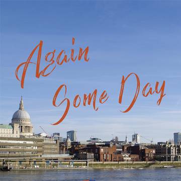 【再録】英国旅行記『Again Some Day』