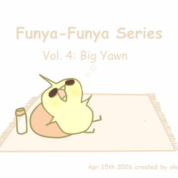 ふにゃふにゃシリーズ~その4:大あくび~