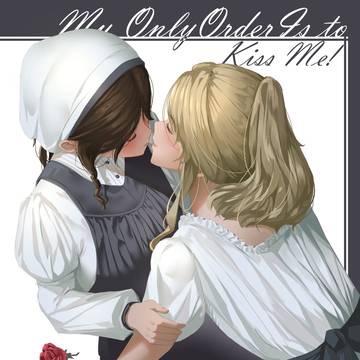 My Only Order Is to Kiss Me!