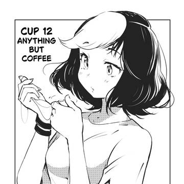 Anything but Coffee