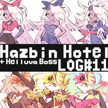 HazbinHotel+HelluvaBoss LOG#11