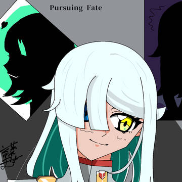 -Pursuing Fate-