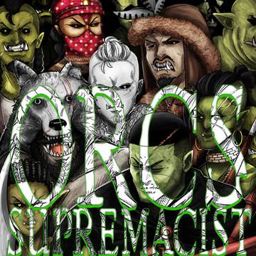 ORCS SUPREMACIST