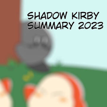 Shadow Kirby Summary 2023