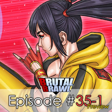 BrutalBrawl EP#35-1(Preview)