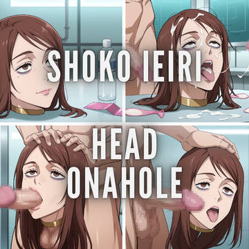 Shoko Ieiri, Head Onahole