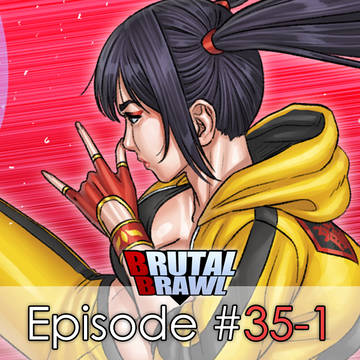 Brutal Brawl Episode #35-1