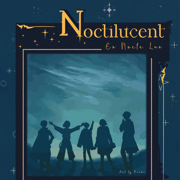【web再錄】 Noctilucent──Ex Nocte Lu
