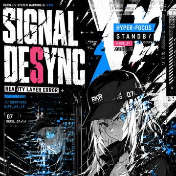 靂螺ヰル EP07 // SIGNAL_DESYNC