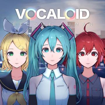 VOCALOID: Become Human