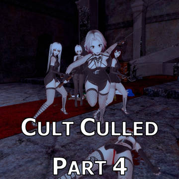 (REUPLOAD) Cult Culled: part 4