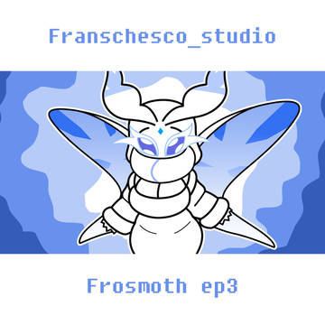 Frosmoth ep3