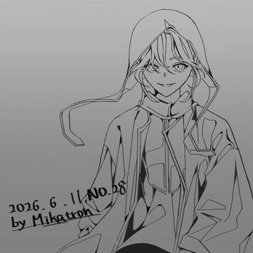 2026/6/11 NO.28 by Mikatron