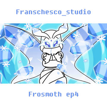 Frosmoth ep4